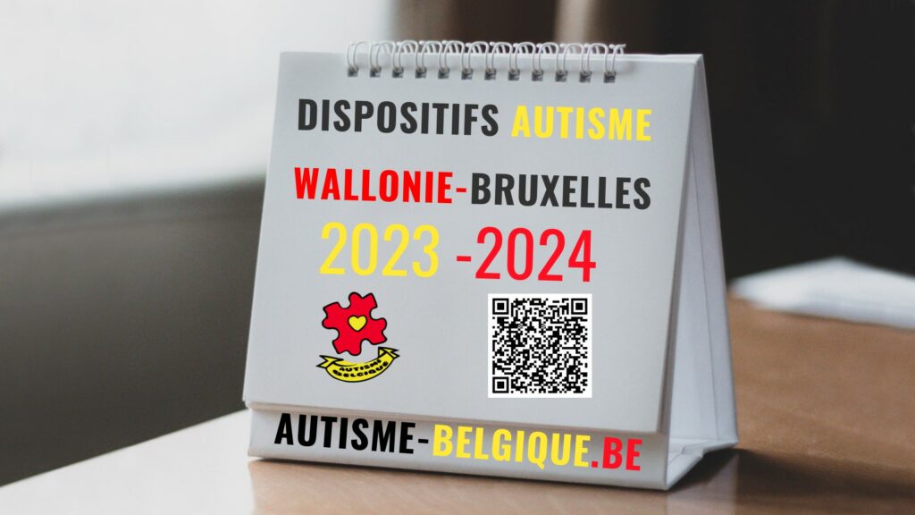 calendrier où il est marqué "dispositifs autisme Wallonie-Bruxelles 2023-2024" avec le logo d'Autisme-Belgique, un QR code emmenant sur la page internet, et "autisme-belgique.be"